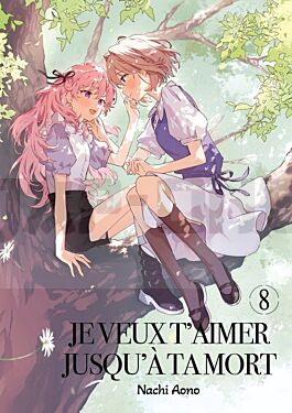 je-veux-t-aimer-jusqu-a-ta-mort-tome-08_1