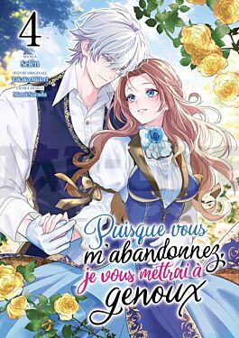 puisque-vous-m-abandonnez-je-vous-mettrai-a-genoux-tome-04_1