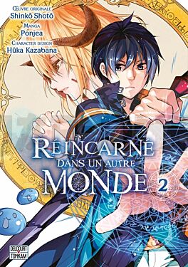 REINCARNE DANS UN AUTRE MONDE T02