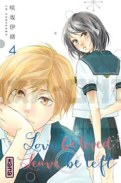 LOVE, BE LOVED LEAVE, BE LEFT  - TOME 4