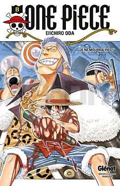 ONE PIECE - EDITION ORIGINALE - TOME 08 - JE NE MOURRAI PAS !