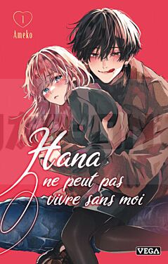 hana-ne-peut-pas-vivre-sans-moi-tome-1_1