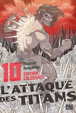 L'ATTAQUE DES TITANS - EDITION COLOSSALE - L'ATTAQUE DES TITANS EDITION COLOSSALE T10