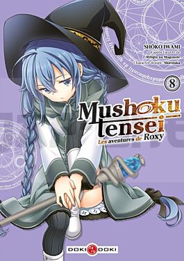 MUSHOKU TENSEI - LES AVENTURES DE ROXY - T08 - MUSHOKU TENSEI - LES AVENTURES DE ROXY - VOL. 08