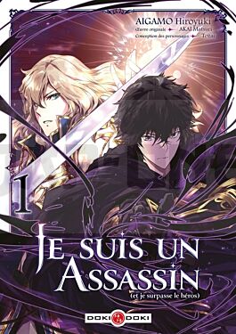 JE SUIS UN ASSASSIN (ET JE SURPASSE LE HEROS) - T01 - JE SUIS UN ASSASSIN (ET JE SURPASSE LE HEROS)
